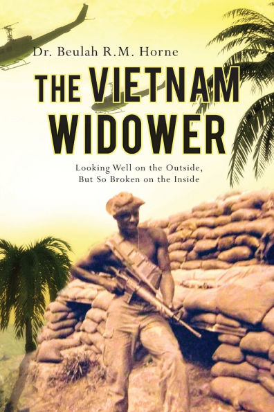 the Vietnam Widower: Looking Well on Outside, But So Broken Inside
