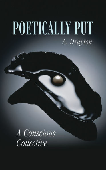 Poetically Put: A Conscious Collective