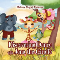 French ebooks free download Discovering Dance with Jena the Giraffe 9798822963467