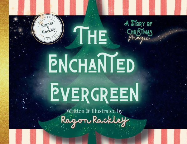 The Enchanted Evergreen: A Story of Christmas Magic