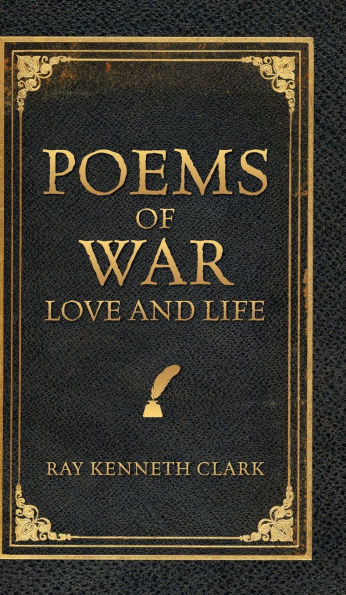 Poems of War Love and Life