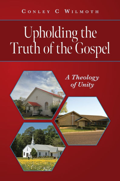 Upholding the Truth of Gospel: A Theology Unity