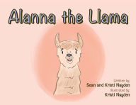 Free itouch ebooks download Alanna the Llama ePub PDB MOBI by Sean And Kristi Nayden, Kristi Nayden in English