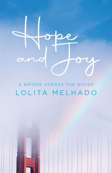 Hope and Joy: A Bridge Across the Divide