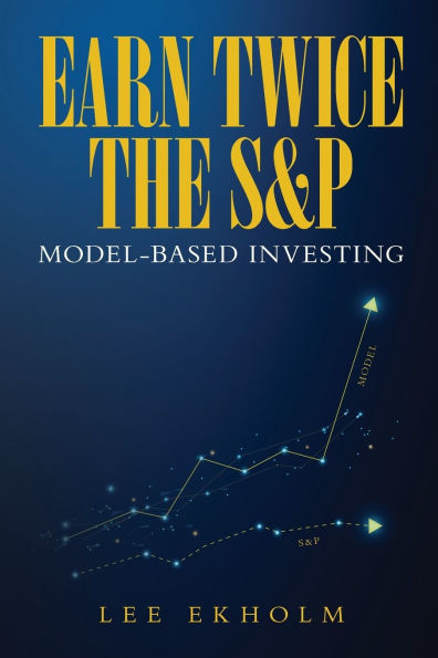 Earn Twice the S&P: Model-based Investing