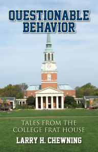 Questionable Behavior: Tales from the College Frat House