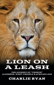Free itune audio books download Lion On A Leash: The Journey Of 9798822972605 by Charlie Ryan FB2 iBook CHM