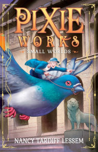 Title: PixieWorks: Small Worlds, Author: Nancy Tardiff Lessem