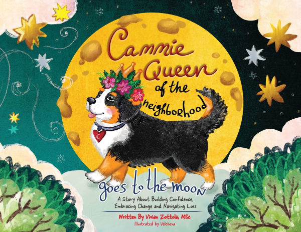 Cammie, Queen Of The Neighborhood Goes To Moon: A Story About Building Confidence, Embracing Change and Navigating Loss