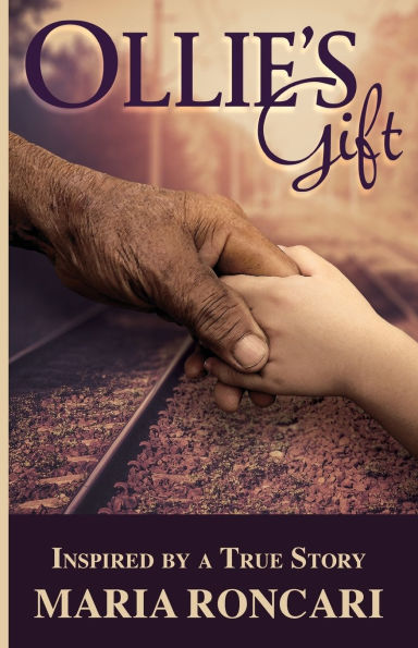 Ollie's Gift: Inspired by a True Story