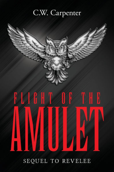 Flight Of The Amulet: Sequel to Revelee