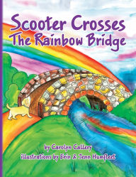 Free downloads books in pdf Scooter Crosses the Rainbow Bridge 9798822977785