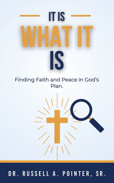 It Is What Is: Finding Faith and Peace God's Plan