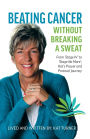 Beating Cancer Without Breaking a Sweat: From 