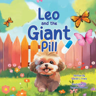 Ebooks kostenlos downloaden ohne anmeldung deutsch Leo and the Giant Pill by Starlet L Franz CHM (English literature) 9798822979871