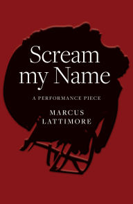 Download book from google Scream my Name English version 9798822982222  by Marcus Lattimore