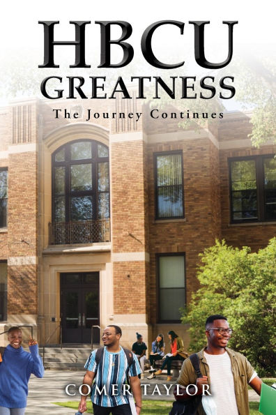 HBCU Greatness: The Journey Continues