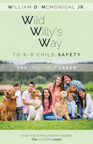Wild Willy's Way to K-9 Child Safety: The Invisible Leash