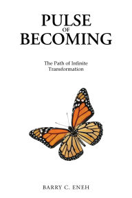 Ebooks downloads free Pulse of Becoming: The Path of Infinite Transformation 9798822984103