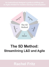Download ebooks epub The 5D Method: Streamlining L&D and Agile English version 9798822986534 iBook RTF PDF