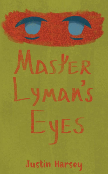 Master Lyman's Eyes