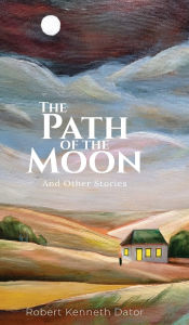 Ebook download for free The Path of the Moon: And Other Stories (English literature) 9798822988507