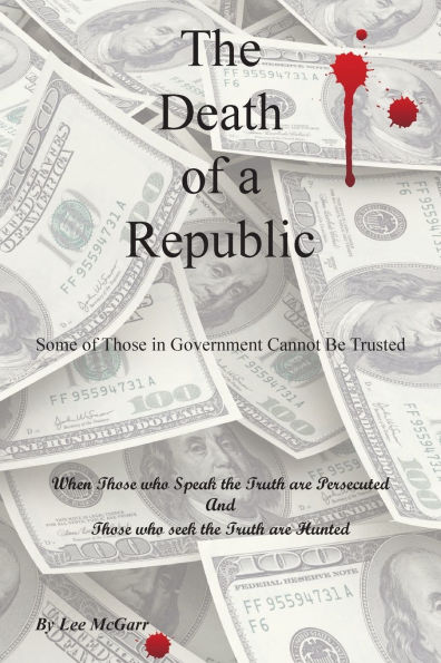 The Death of a Republic: Some Those Government Cannot Be Trusted