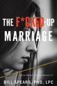 Free audio book download The F*cked Up Marriage: And What to do About it