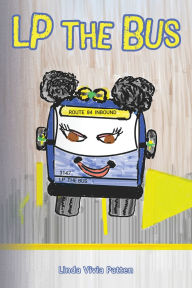Free computer ebooks download LP the Bus 9798822990142 ePub PDF by Linda Vivia Patten (English literature)