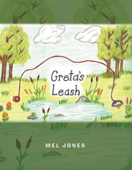 Title: Greta's Leash, Author: Mel Jones