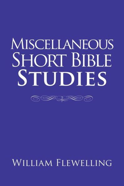 Miscellaneous Short Bible Studies