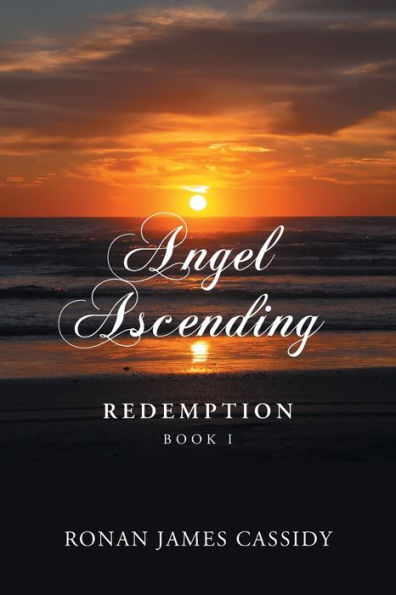 Angel Ascending: Redemption Book I