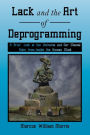 Lack and the Art of Deprogramming: A Brief Look at the Universe and Our Mental State from Inside the Human Mind