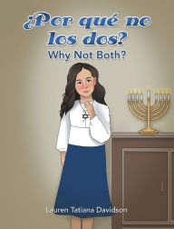 Title: ¿Por qué no los dos?: Why Not Both?, Author: Lauren Tatiana Davidson