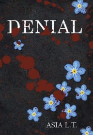 Title: Denial: The Infinity Series, Author: Asia L.T.
