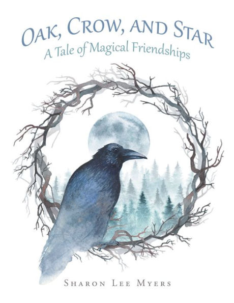 Oak, Crow, and Star: A Tale of Magical Friendships