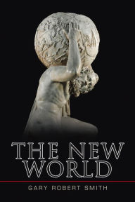 Title: The New World, Author: Gary Robert Smith