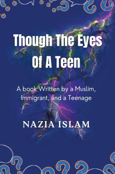 Through the Eyes of a Teen: Book Written by Muslim, Immigrant, and Teenage