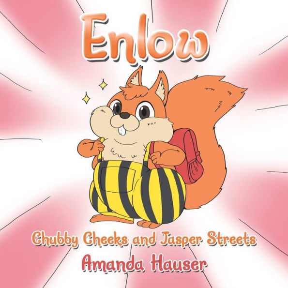 Enlow: Chubby Cheeks and Jasper Streets