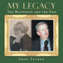 My Legacy: The Beginning and the End