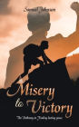 Misery to Victory: The Pathway to Finding lasting peace