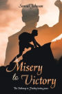 Misery to Victory: The Pathway to Finding lasting peace
