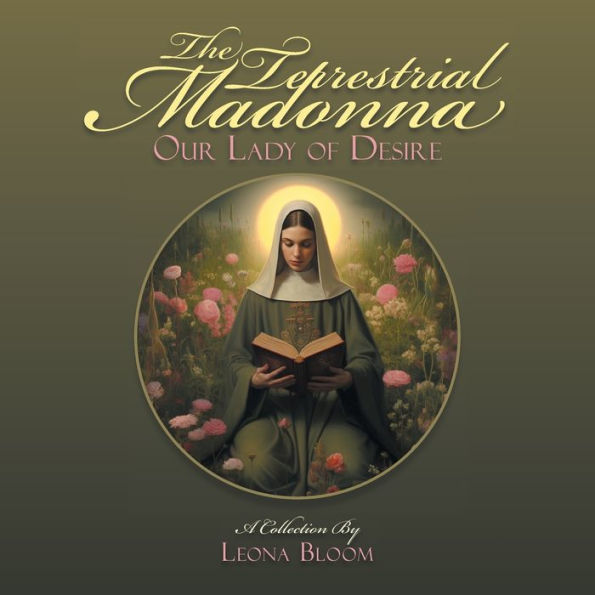 The Terrestrial Madonna: Our Lady of Desire