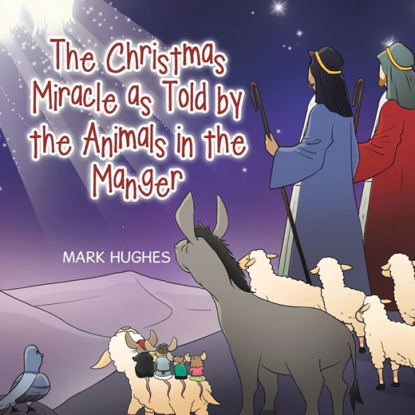 the Christmas Miracle as Told by Animals Manger
