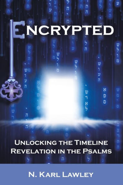 Encrypted: Unlocking the Timeline Revelation Psalms