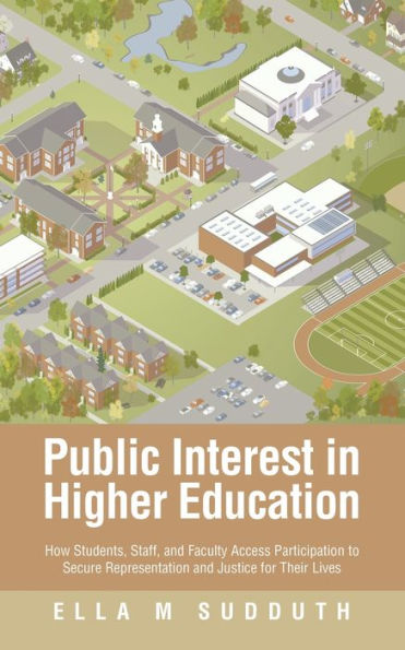Public Interest Higher Education: How Students, Staff, and Faculty Access Participation to Secure Representation Justice for Their Lives