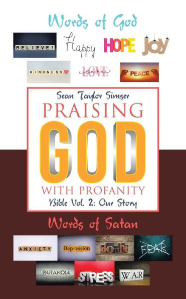 Praising God with Profanity: Bible Vol. 2: Our Story