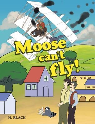 Moose can't fly!