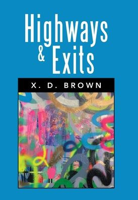 Highways & Exits: A Screenplay