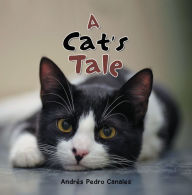 Title: A Cat's Tale, Author: Andrés Pedro Canales